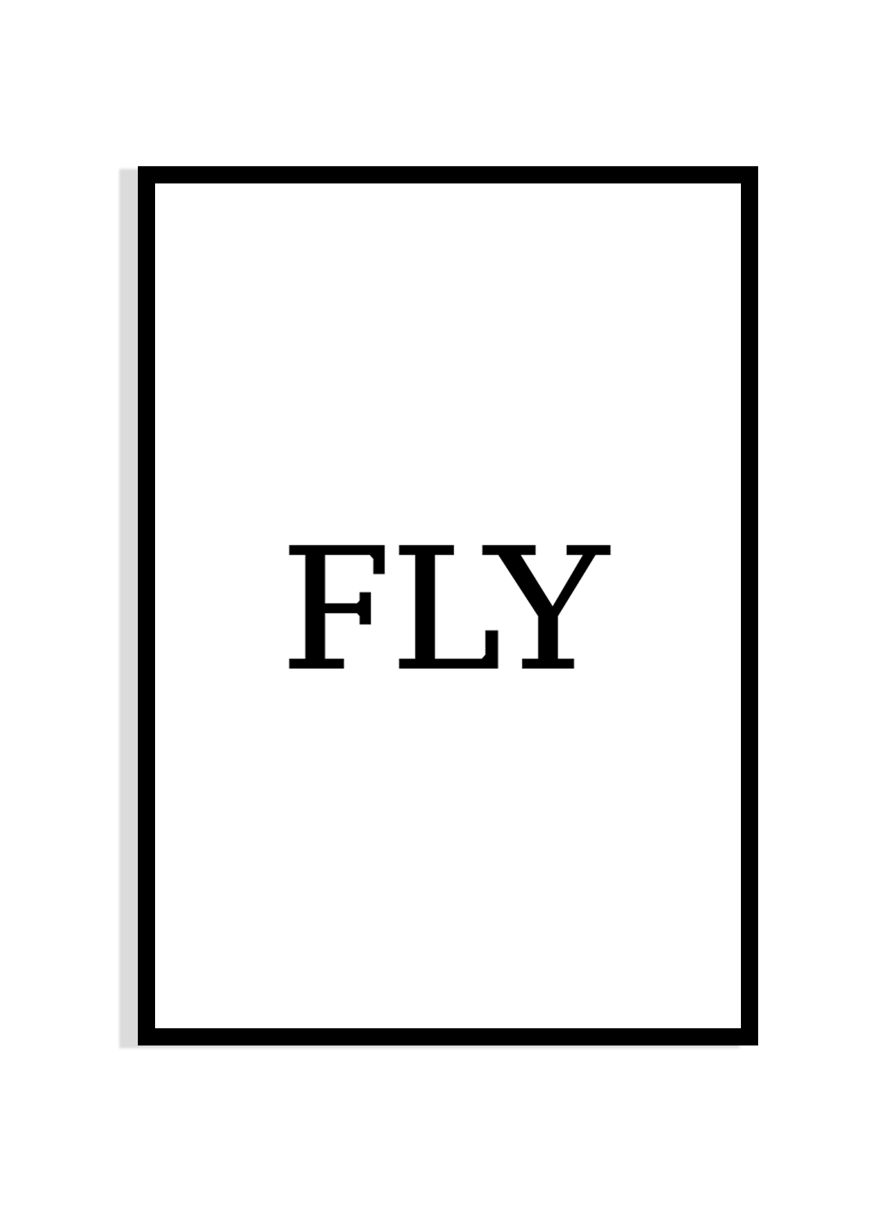 FLY – Minimalist Black Typography Print