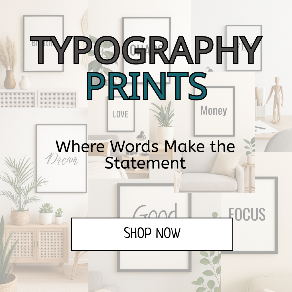 Typography Prints – Where Words Make the Statement