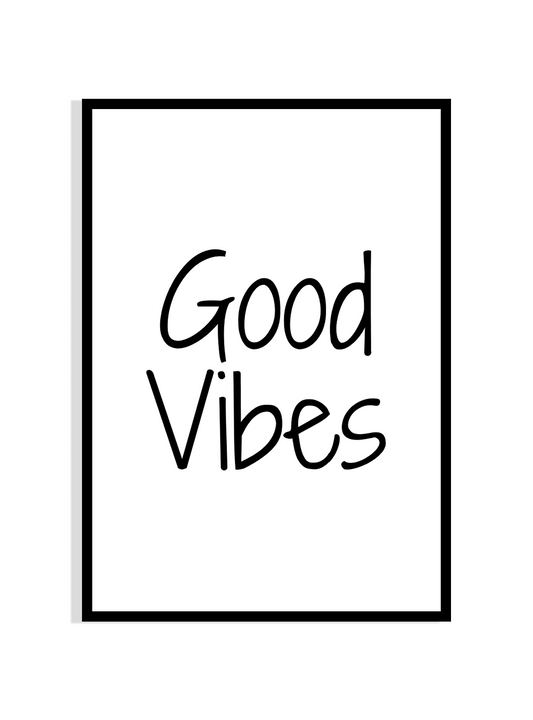 Good Vibes – Minimalist Typography Print