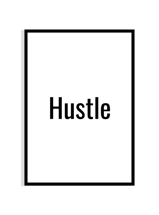 Hustle – Minimalist Typography Print